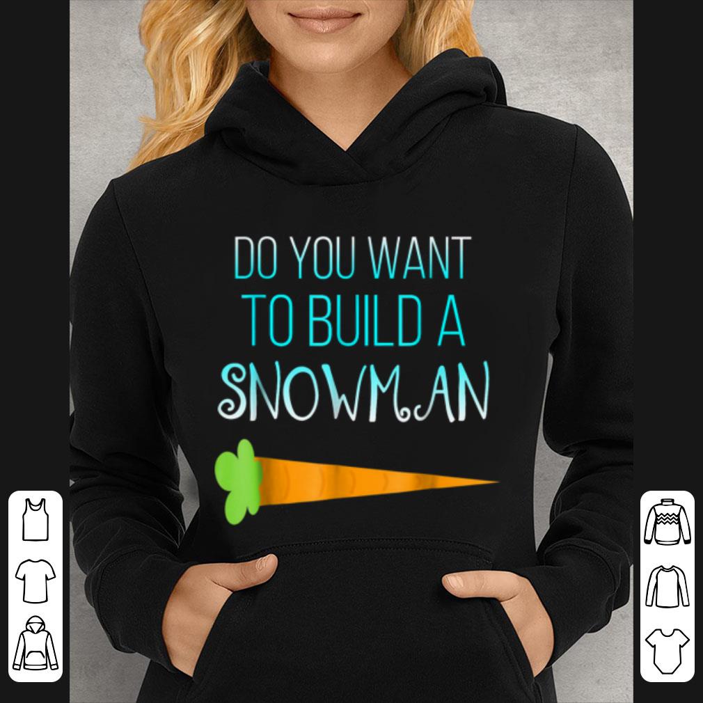 Premium Do you want to build a snowman Christmas holiday shirt