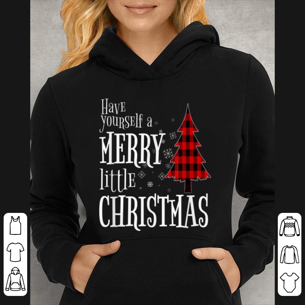 Premium Have Yourself A Merry Little Christmas Tree And Snow Holiday shirt