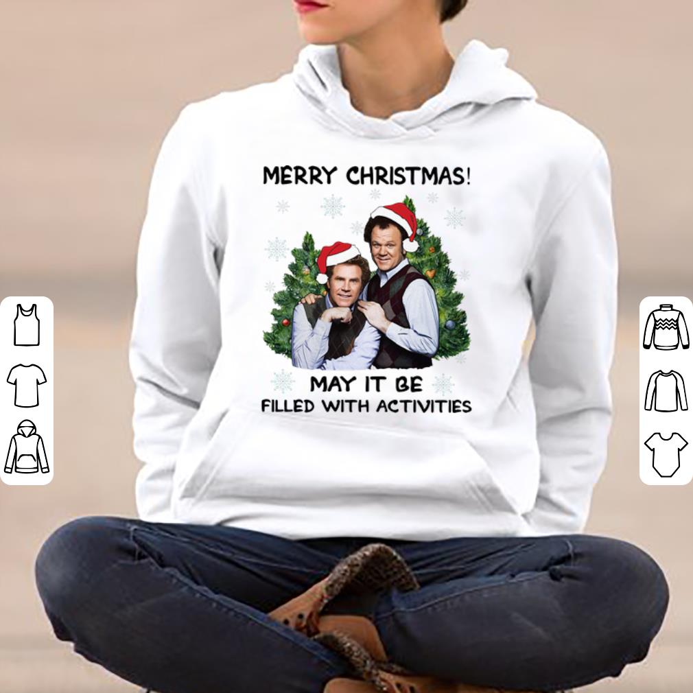 Premium Step Brothers Merry Christmas May It Be Filled With Activities shirt