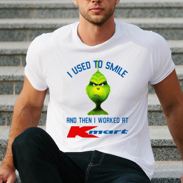 Premium The Grinch I Used To Smile And Then I Worked At Kmart shirt