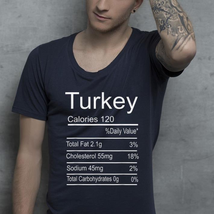 Pretty Funny Turkey Nutrition Thanksgiving Costume shirt