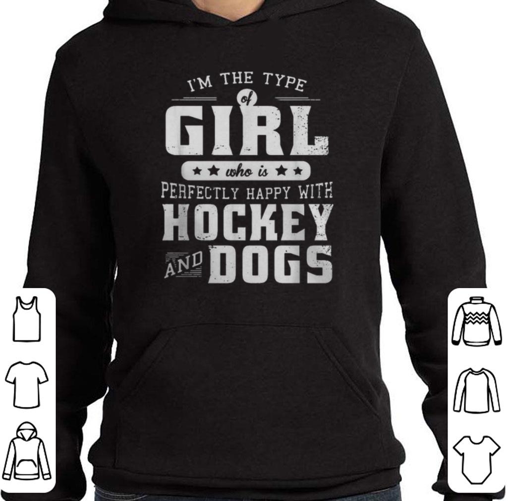 Pretty I'm the type of girl who is perfectly happy with hockey and books shirt