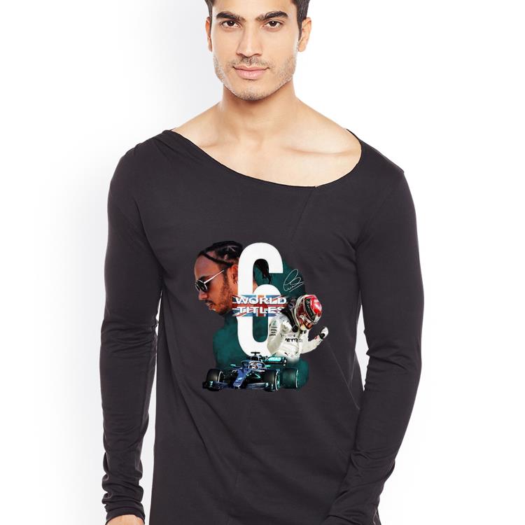 Pretty Lewis Hamilton 6 World Titles Signature shirt