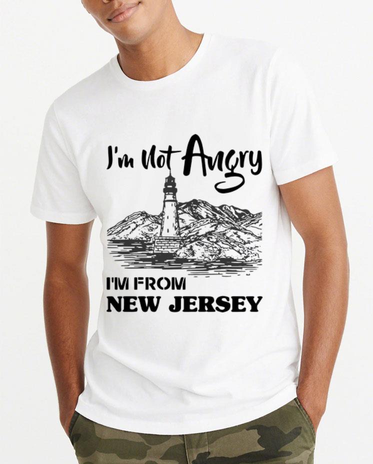 Pretty Lighthouse I’m Not Angry I’m From New Jersey shirt