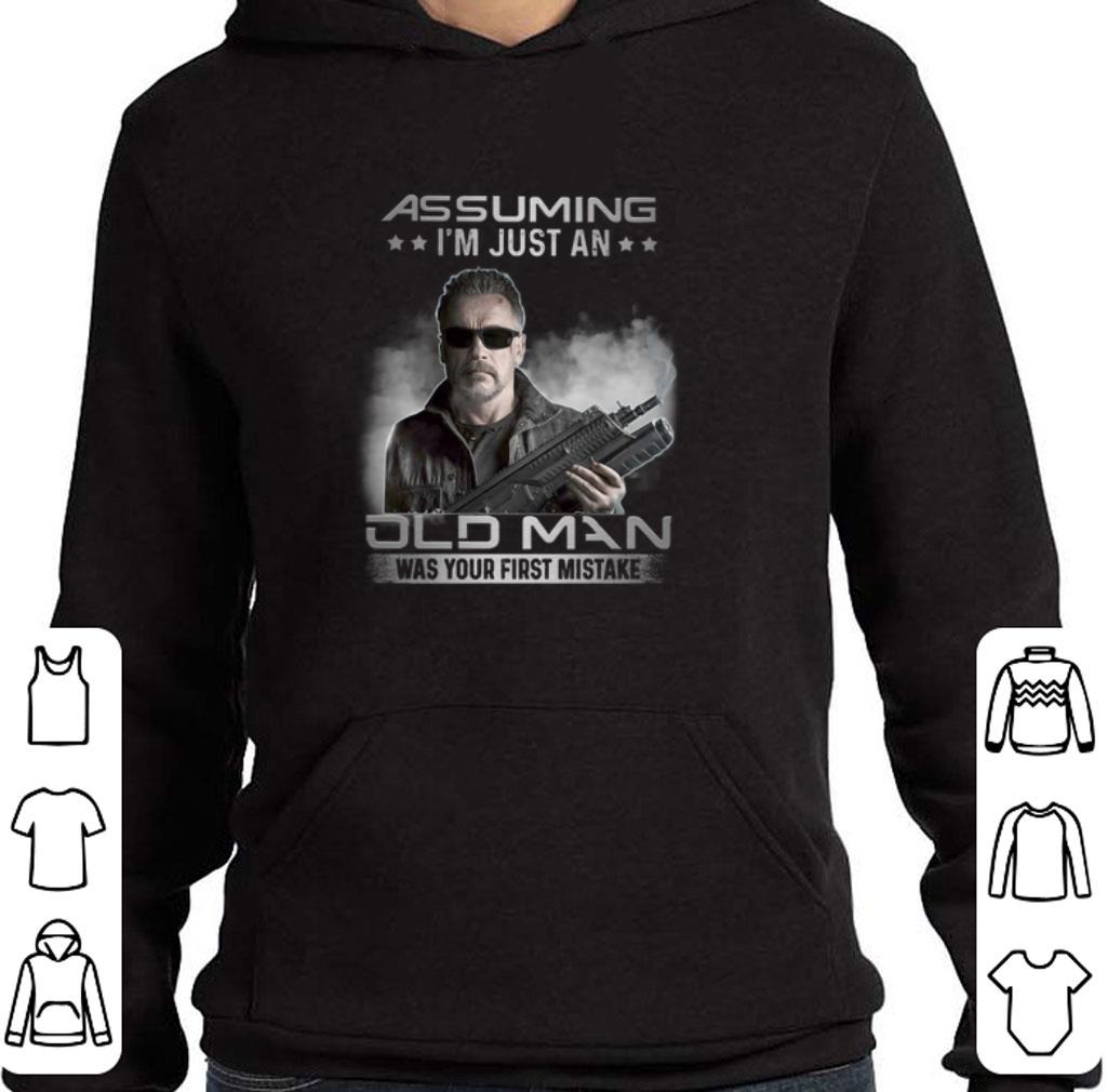 Pretty Terminator Assuming i'm just an old man was your first mistake shirt