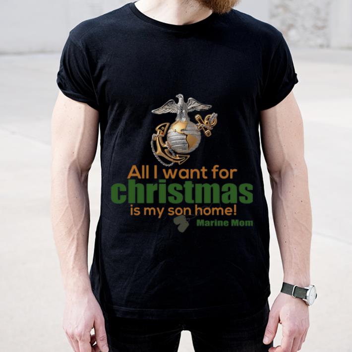 Top All I Want For Christmas Is My Son Home Marine Mom shirt