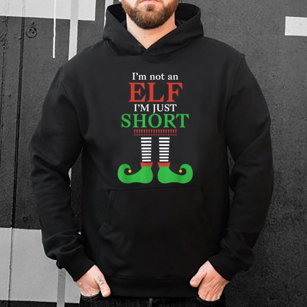 Top I'm Not An Elf I'm Just Short - Funny Christmas Elf Gift sweater