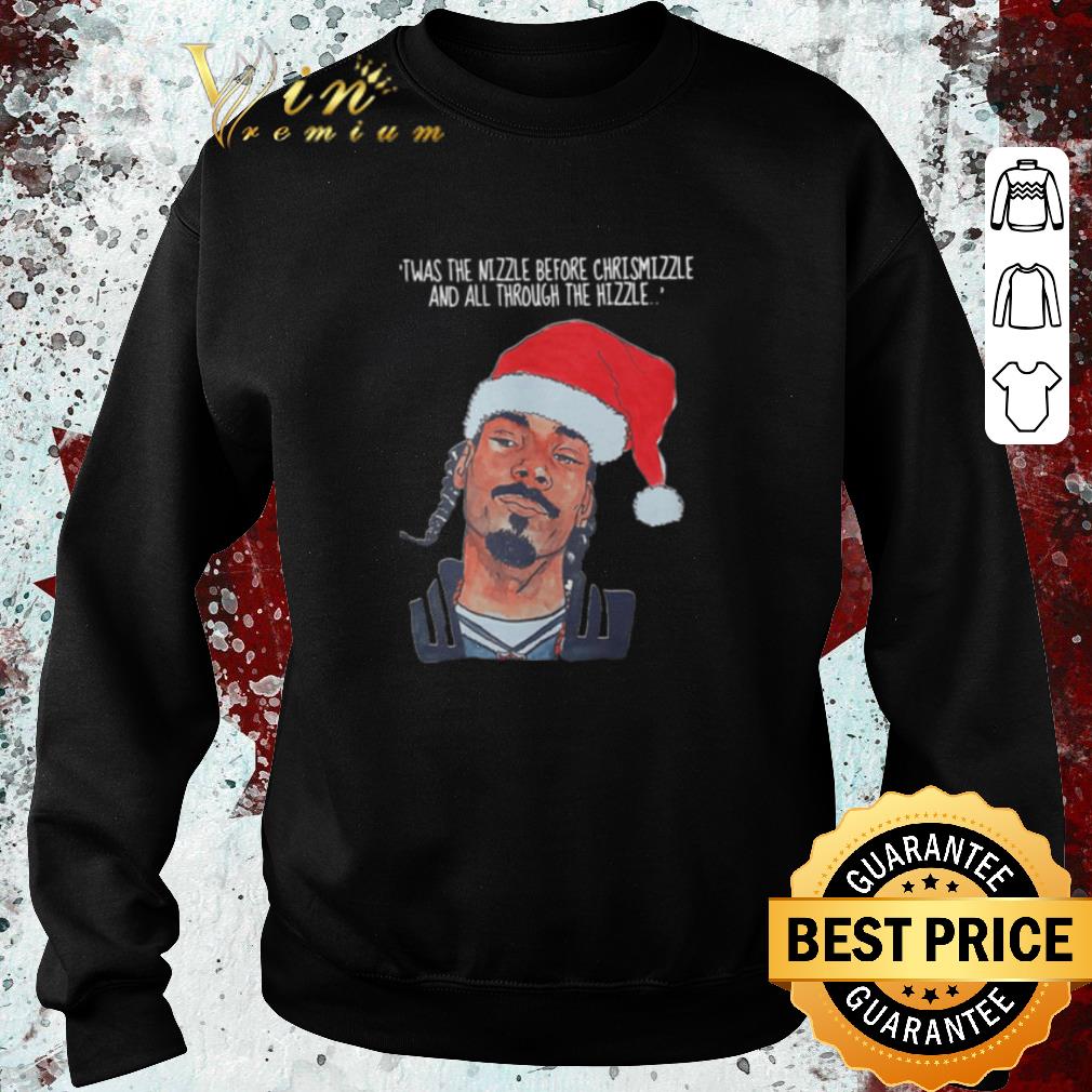 Top Snoop Dogg Twas the nizzle before Christmizzle and all through the hizzle shirt