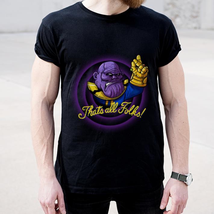 Top That’s All Folks Thanos Avengers Endgame shirt