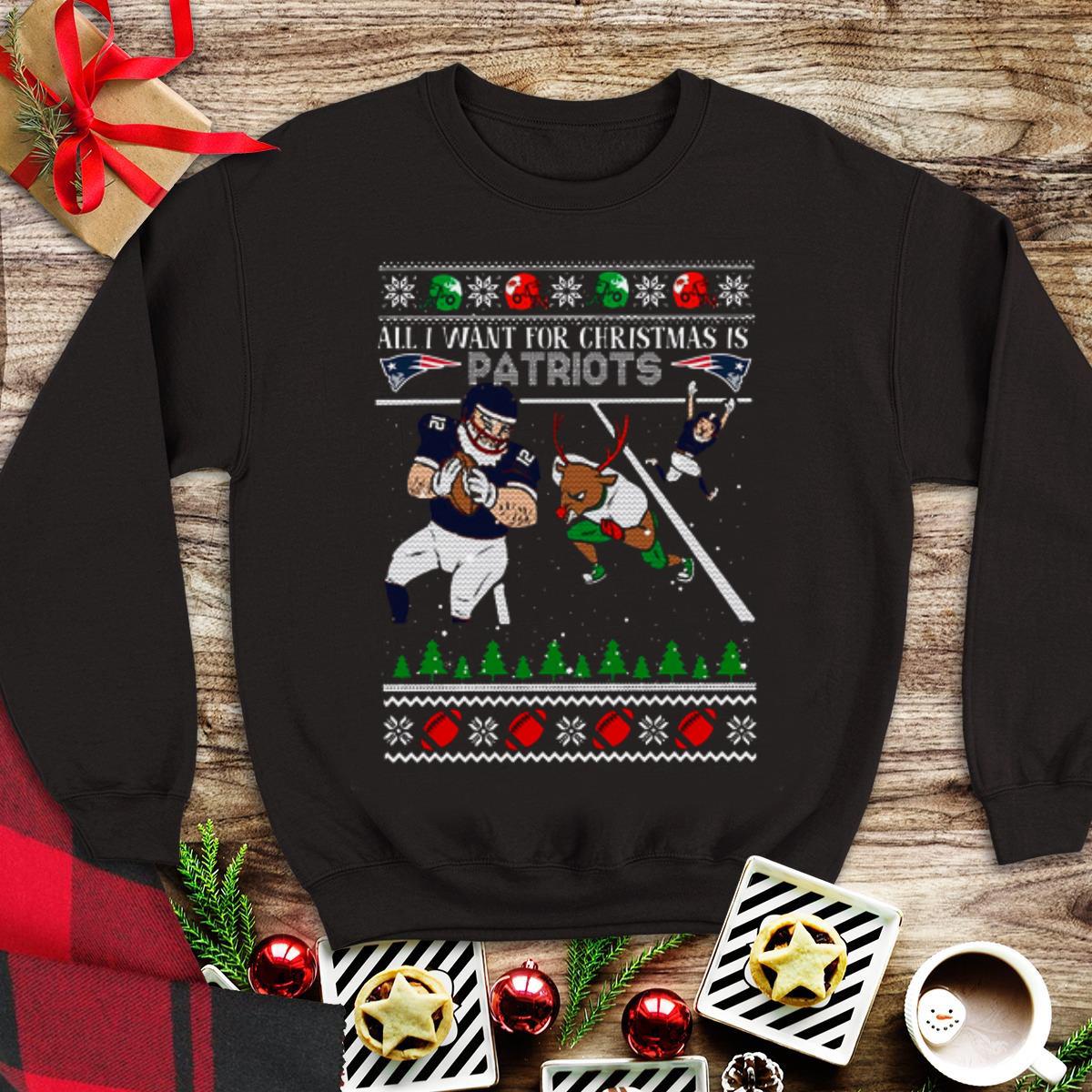 Awesome All I want for christmas is Patriots ugly christmas shirt