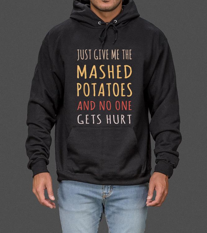 Awesome Just Give Me The Mashed Potatoes Funny Thanksgiving Xmas sweater