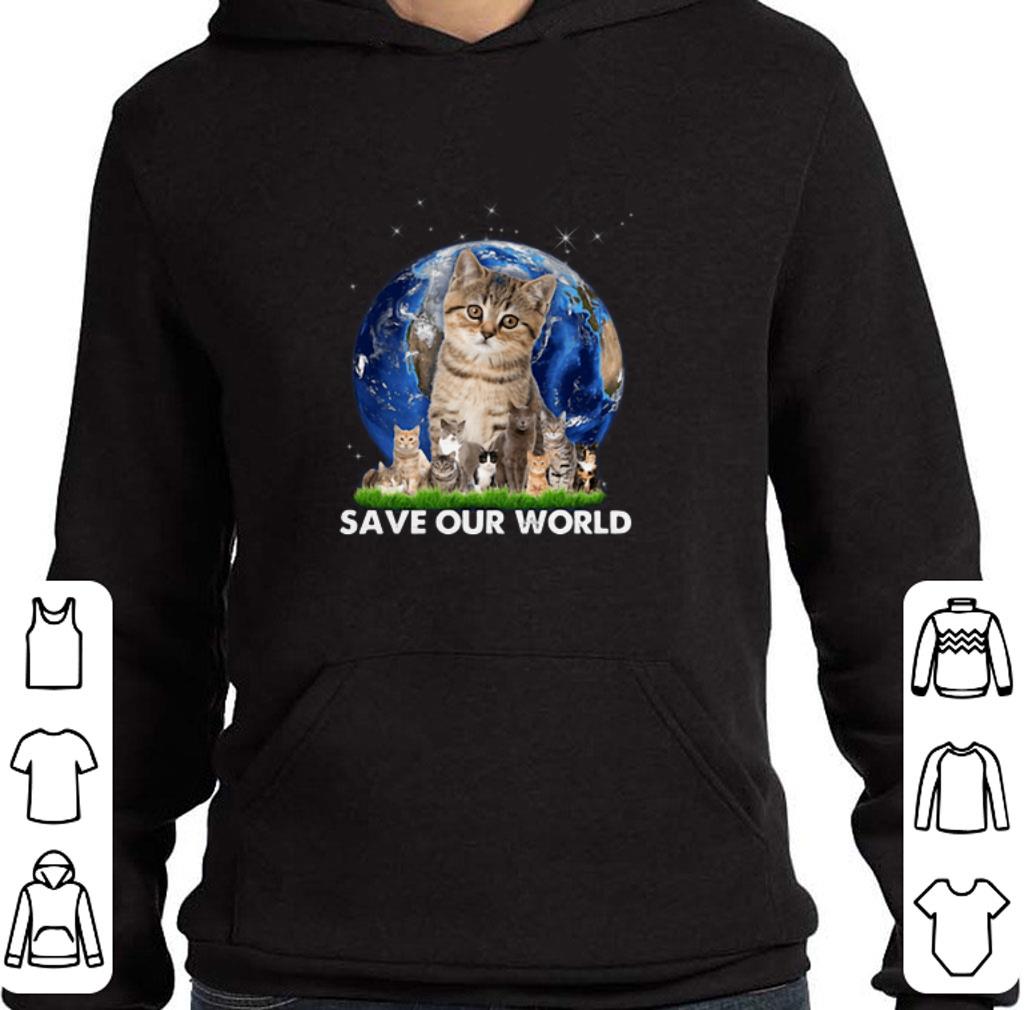 Funny Cats Save Our World Earth shirt 5 Funny Cats Save Our World Earth shirt
