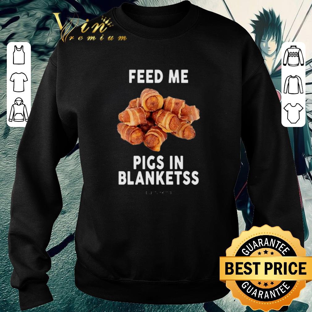 Funny Feed me pigs in blankets Banter King shirt
