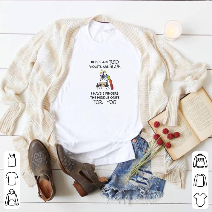 Funny Unicorn roses are red violets are blue i have 5 fingers for you shirt 5 Funny Unicorn roses are red violets are blue i have 5 fingers for you shirt