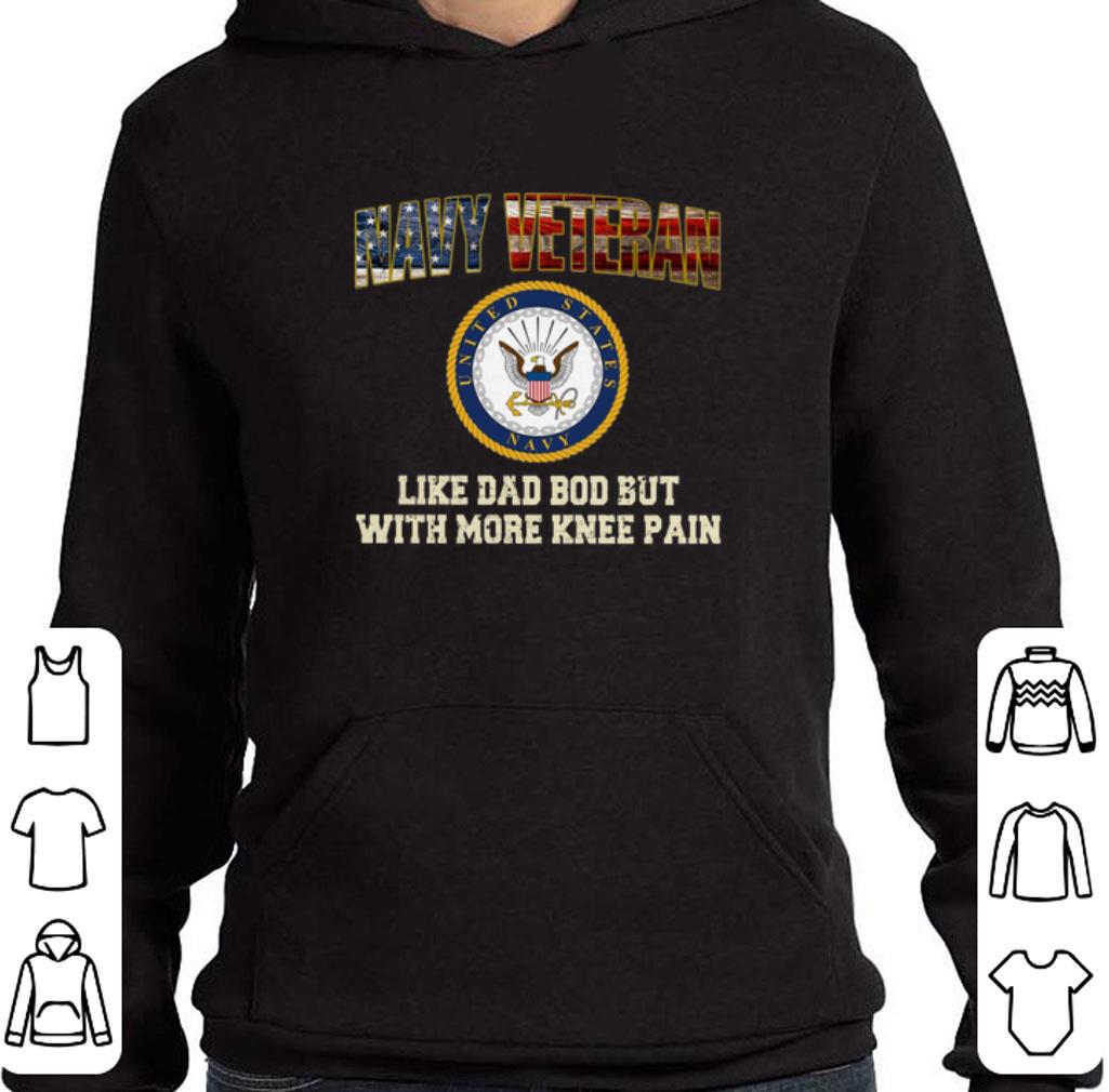 Funny United States Navy veteran like dad bod but with more knee pain shirt 5 Funny United States Navy veteran like dad bod but with more knee pain shirt