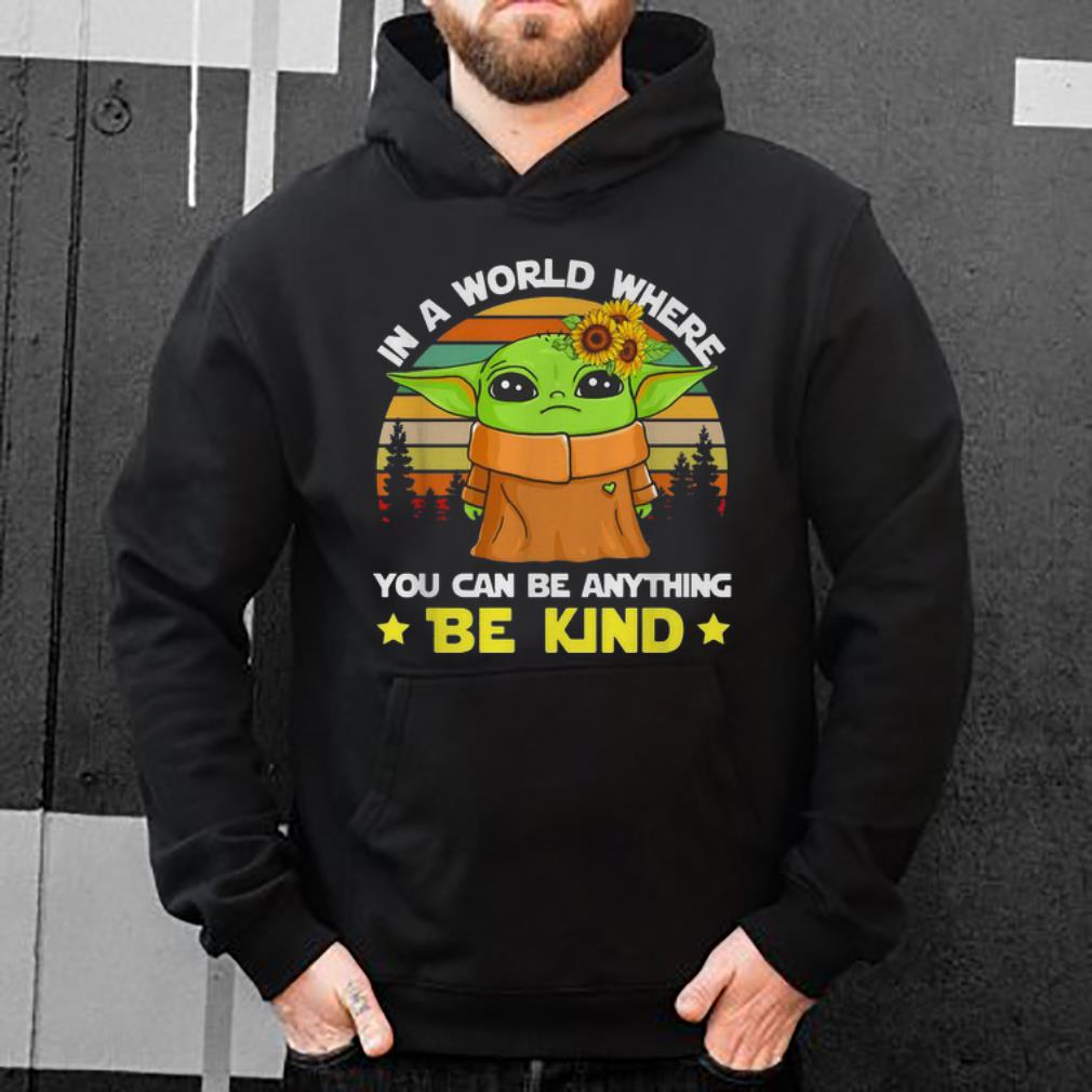 Funny Vintage Baby Yoda In A World Where You Can Be Anything Be Kind shirt