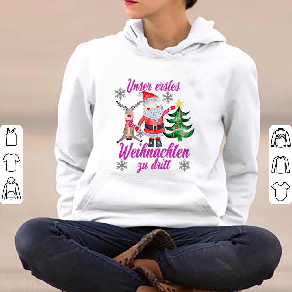 Great Unser Erstes Weihnachten Zu Dritt Santa Reindeer Christmas shirt