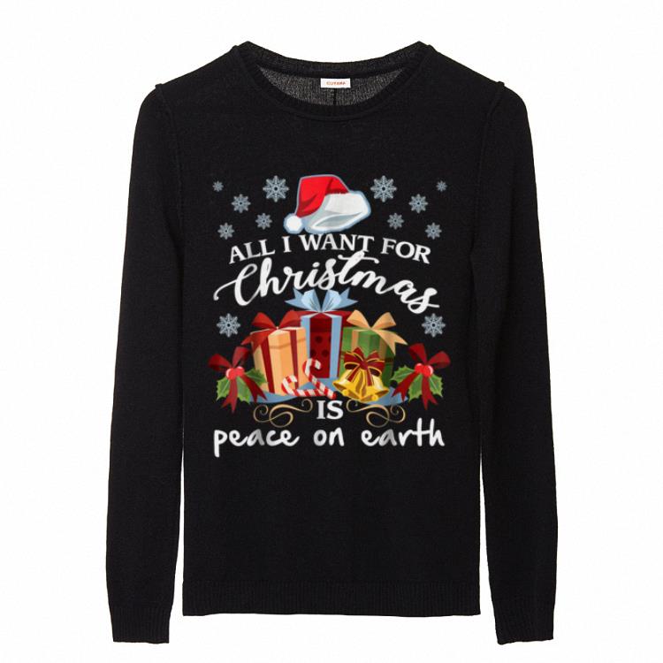 Hot All I Want For Christmas Is Peace On Earth sweater 1 Hot All I Want For Christmas Is Peace On Earth sweater 2