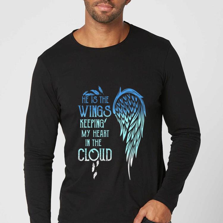 Hot Angel Wings He Is The Wings Keeping My Heart In The Cloud shirt