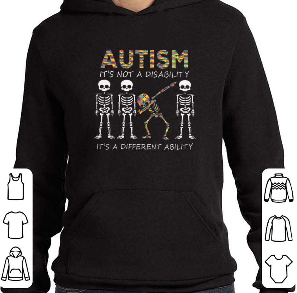 Hot Autism it's not a disability it's a different dabbing skeleton shirt 5 Hot Autism it's not a disability it's a different dabbing skeleton shirt