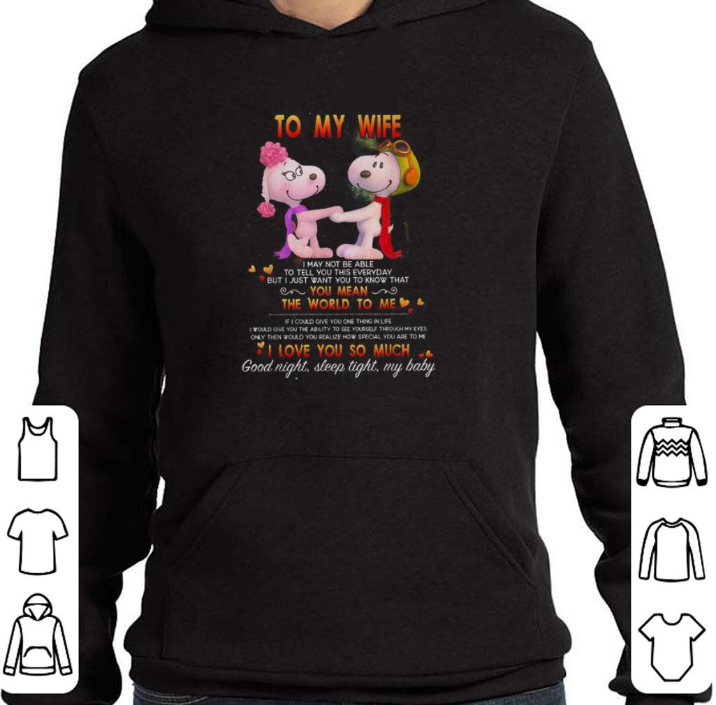 Hot Snoopy to my wife you mean the world to me I love you so much shirt