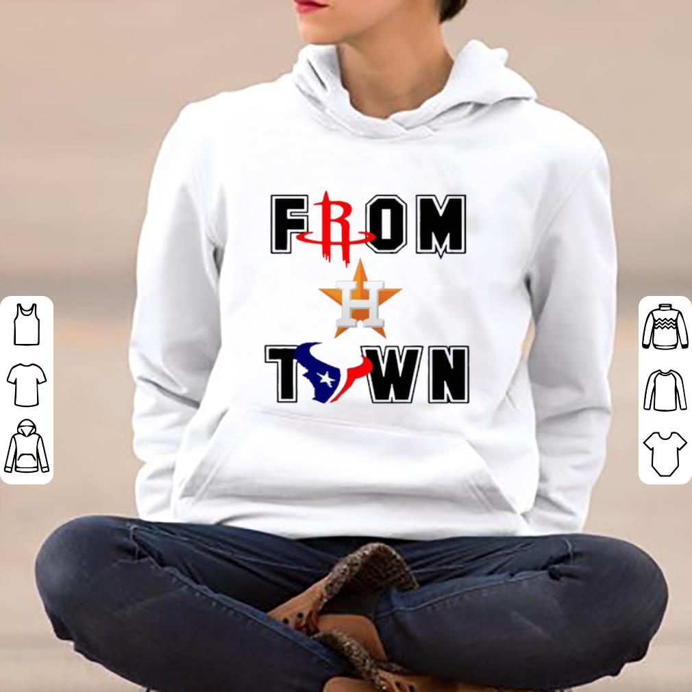Nice From Town Houston Astros Houston Texans shirt