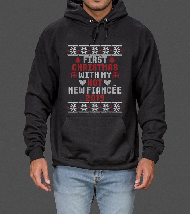 Nice Mens 2019 Couple Gift First Christmas With My Hot New Fiancee sweater