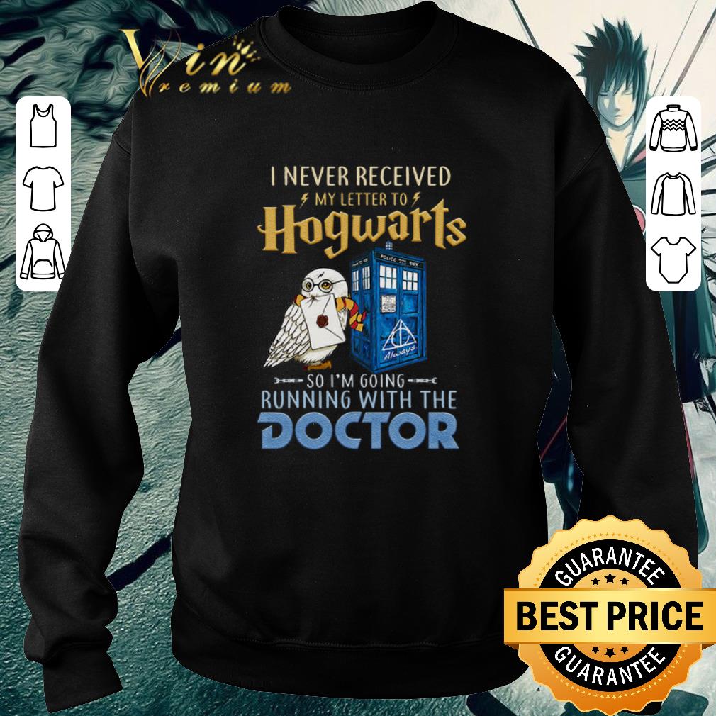 Official I never received my letter to Hogwarts running with Doctor Who shirt