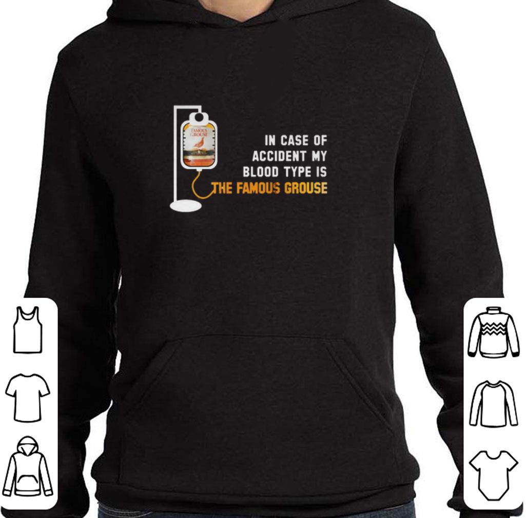 Official In case of accident my blood type is The Famous Grouse shirt