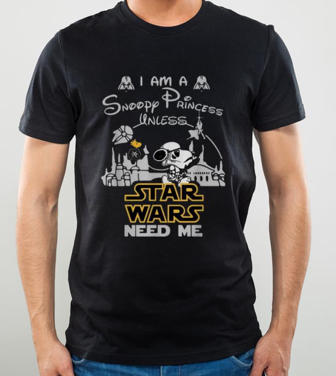 Original Disney I Am A Snoopy Princess Unless Star Wars Need Me shirt