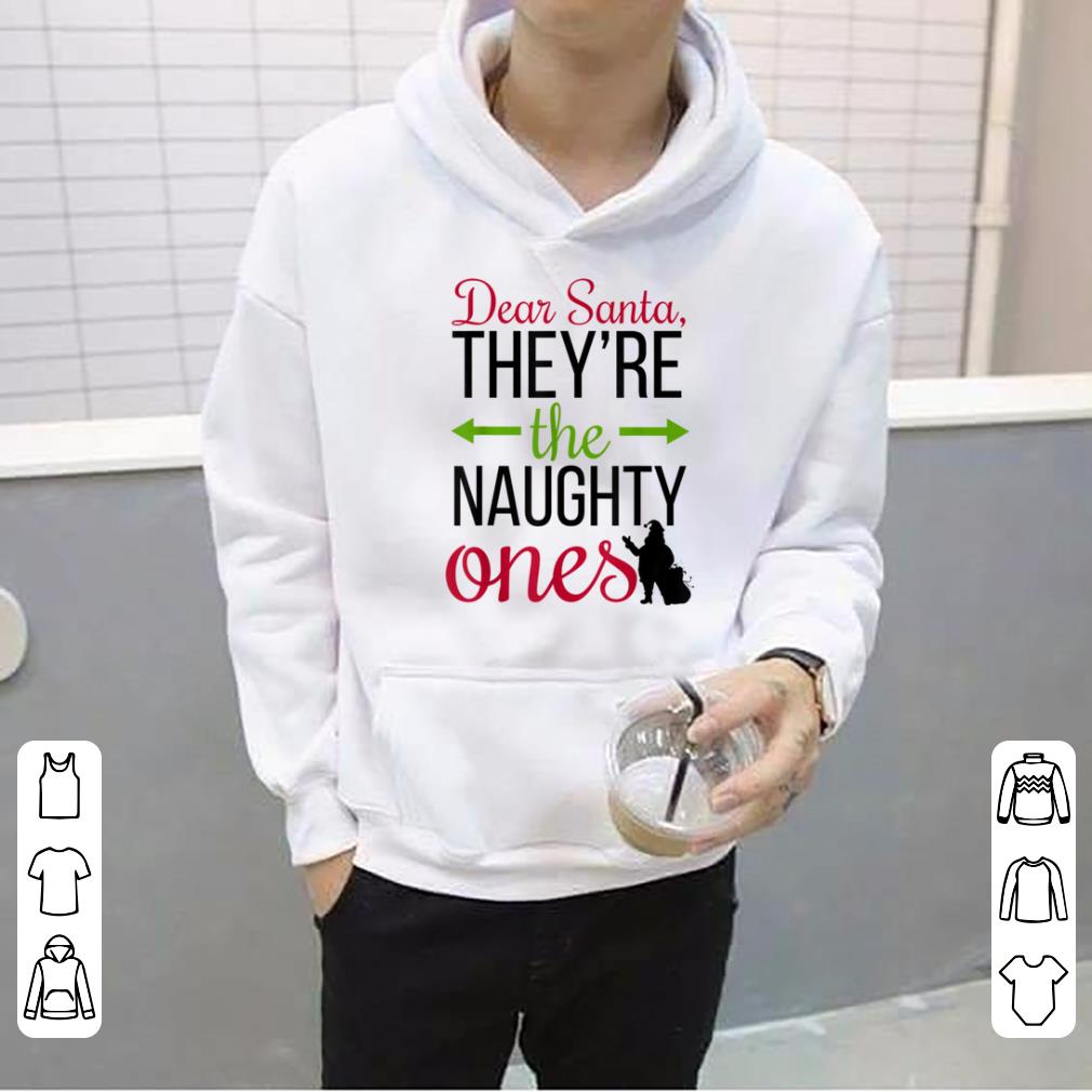Premium Dear Santa They're The Naughty Ones for Xmas Holiday sweater