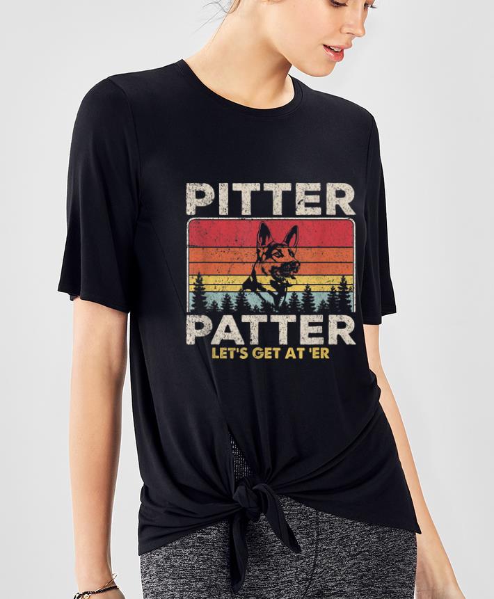 Premium Pitter Patter Let's Get At'er German Shepherd Vintage shirt