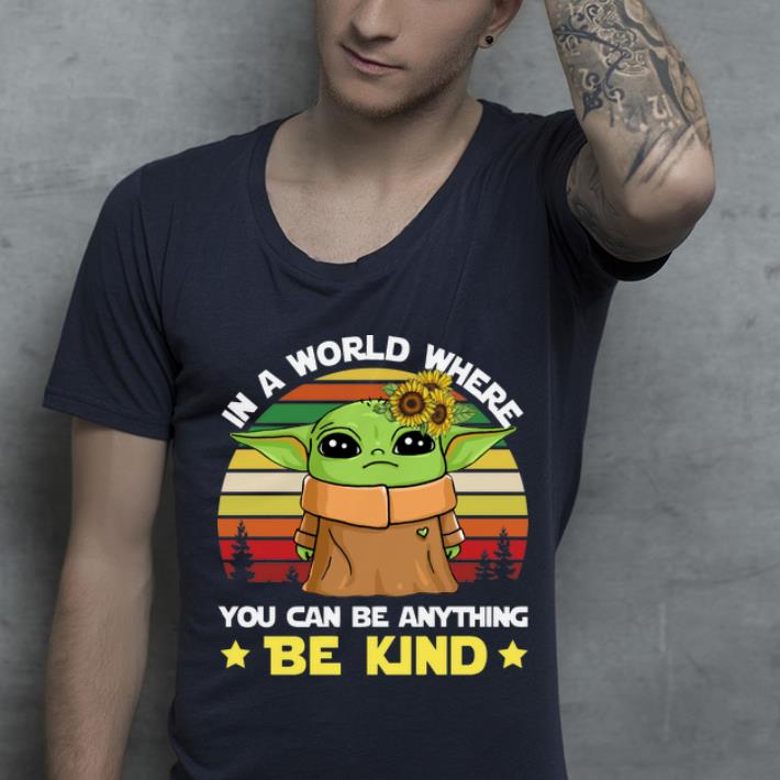 Premium Vintage Baby Yoda In A World Where You Can Be Anything Be Kind shirt