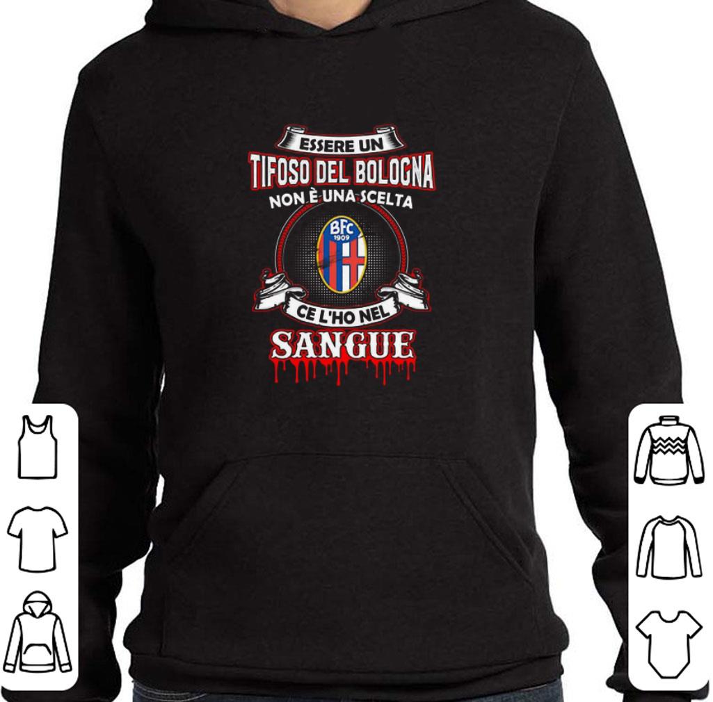 Top Essere un tifoso del bolocna non e una scelta Bologna 1909 shirt