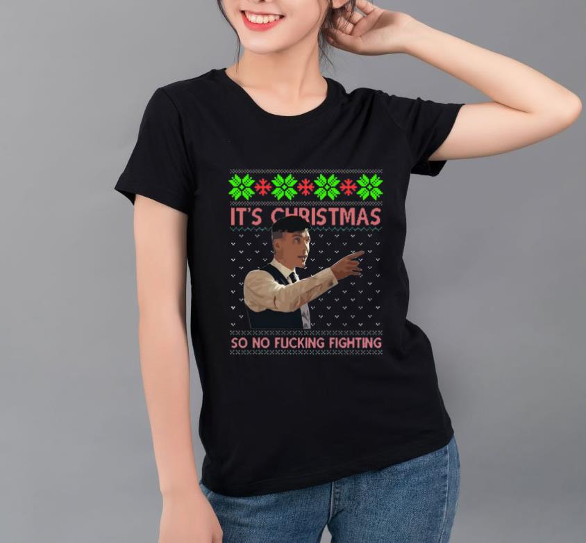 Top Peaky Blinders it’ is Christmas so no fucking fighting ugly christmas shirt