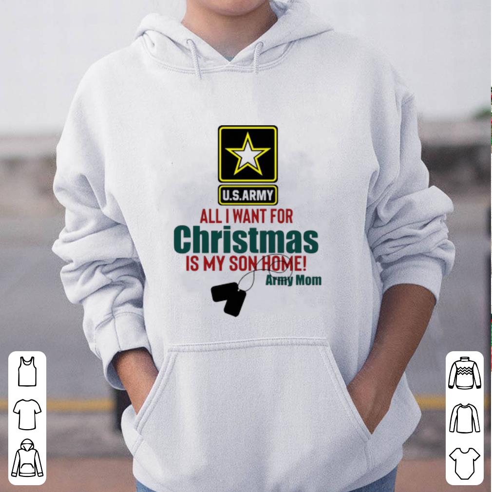 Top U.S.Army All I Want For Christmas Is My Son Home Army Mom shirt