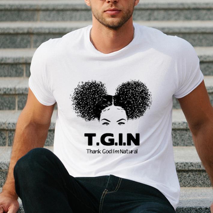 Awesome T.G.I.N Thank God I’m Natural shirt