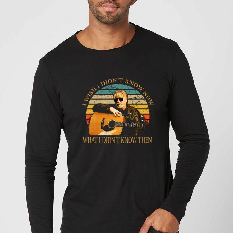 Great Vintage Bob Seger I Wish I Didn't Know Now shirt