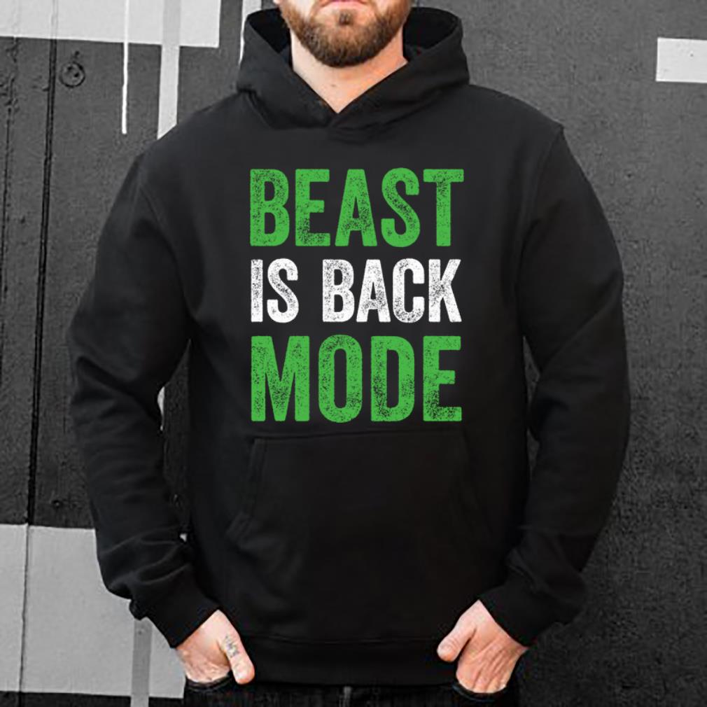 Hot Beast Is Back Mode shirt