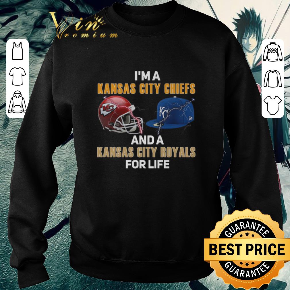 Hot I'm a Kansas City Chiefs and a Kansas City Royals for life shirt 5 Hot I'm a Kansas City Chiefs and a Kansas City Royals for life shirt