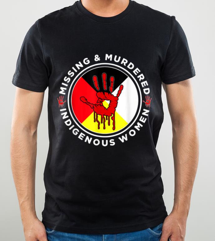 Hot Missing & Murdered Indigenous Women MMIW shirt