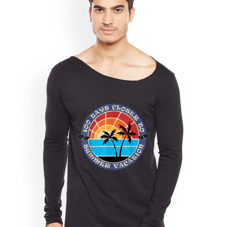 Official 100th Day Of School 100 Days Closer To Summer shirt
