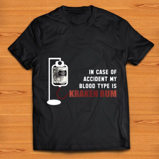 Official In Case Of Accident My Blood Type Is Kraken Rum shirt, hoodie
