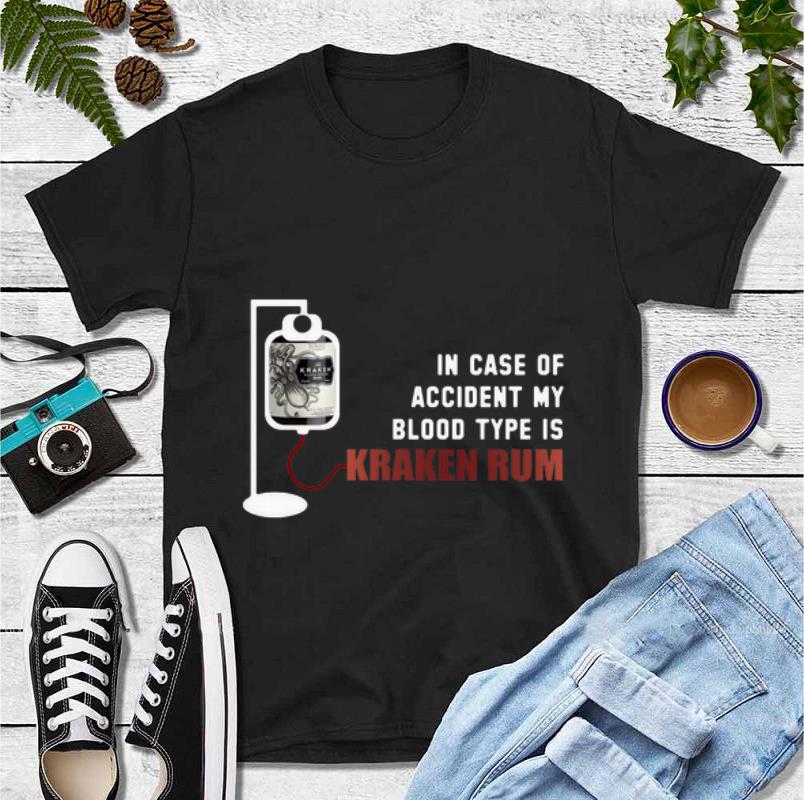 Official In Case Of Accident My Blood Type Is Kraken Rum shirt, hoodie