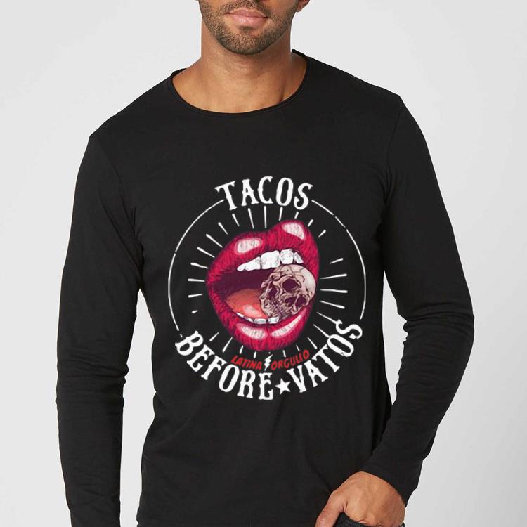 Official Latina Orgullo Tacos Before Vatos shirt