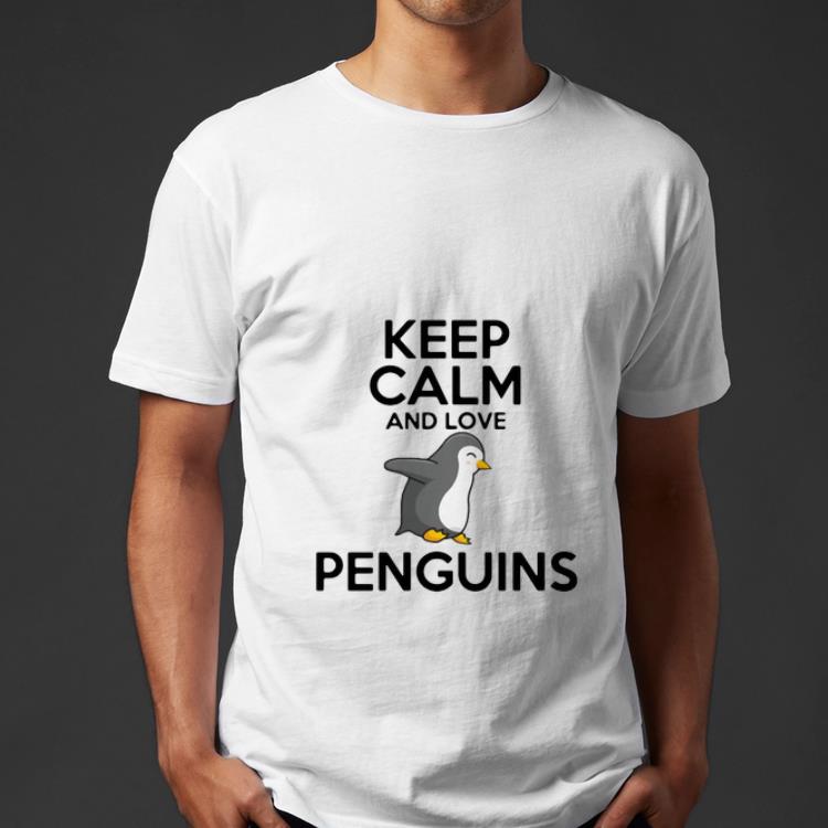 Pretty Keep Calm And Love Penguins shirt