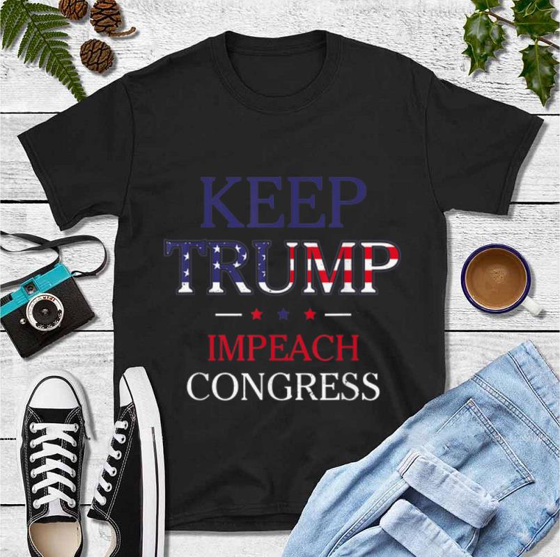 Pretty Keep Trump Impeach Congress 2020 shirt