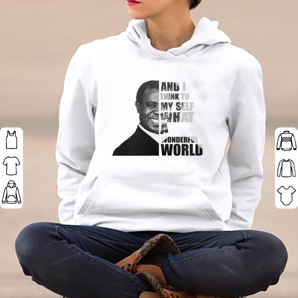 Top And I Think To Myself What A Wonderful World shirt