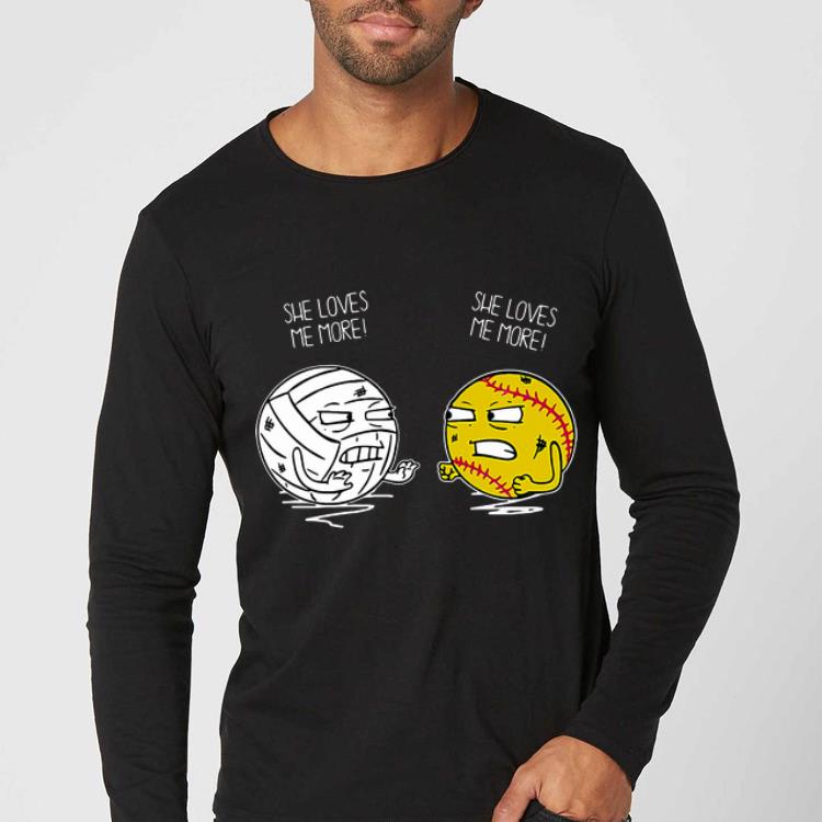 Top Softball And Basketball She Loves Me More She Loves Me More shirt