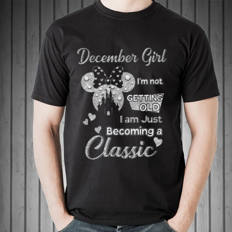 Awesome Diamond Minnie Mouse December Girl I’m Not Getting Old I Am Just Becoming A Classic shirt 1 Awesome Diamond Minnie Mouse December Girl I’m Not Getting Old I Am Just Becoming A Classic shirt 2